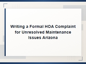 How to File an Hoa Maintenance Complaint in Arizona