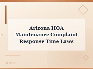 Arizona Hoa Maintenance Complaint Response Time Laws