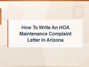 How to Write an Hoa Maintenance Complaint Letter in Arizona