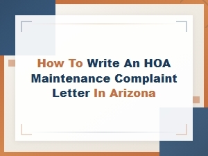 How to Write an Hoa Maintenance Complaint Letter in Arizona